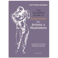 The Complete Guide to Anatomy for Artists & Illustrators