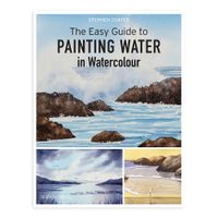 The Easy Guide to Painting Water in Watercolour by Stephen Coates