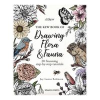 The Kew Book of Drawing Flora and Fauna by Joy-Louise Robinson