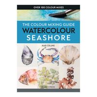 The Colour Mixing Guide: Watercolour Seashore by Julie Collins